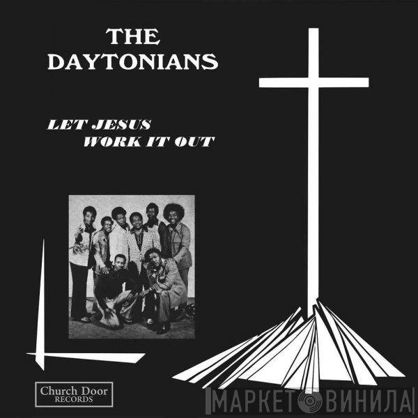 The Daytonians - Let Jesus Work It Out