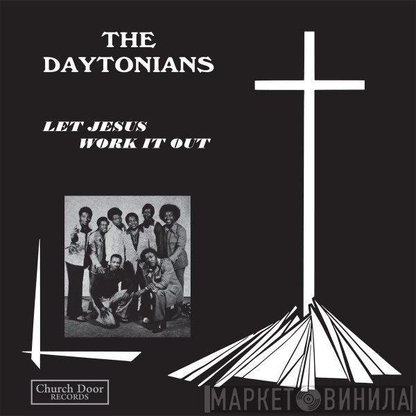 The Daytonians - Let Jesus Work It Out