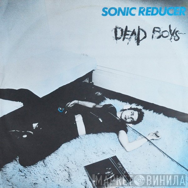 The Dead Boys - Sonic Reducer