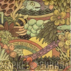 The Dead Trees - Whatwave