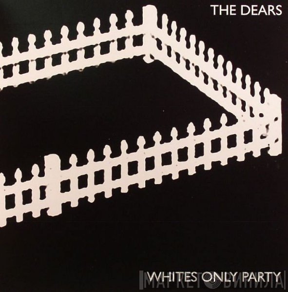 The Dears - Whites Only Party