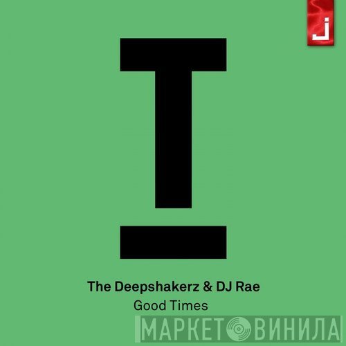 The Deepshakerz & DJ Rae  - Good Time