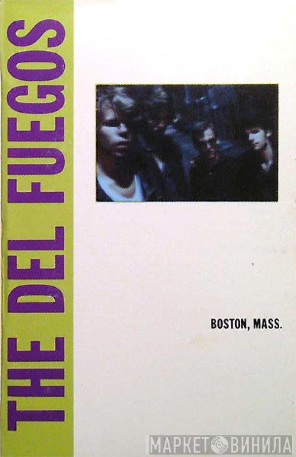 The Del Fuegos  - Boston, Mass.