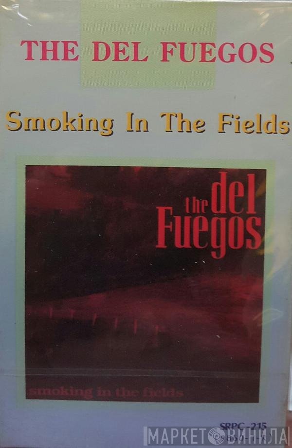 The Del Fuegos  - Smoking In The Fields