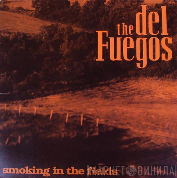 The Del Fuegos  - Smoking In The Fields