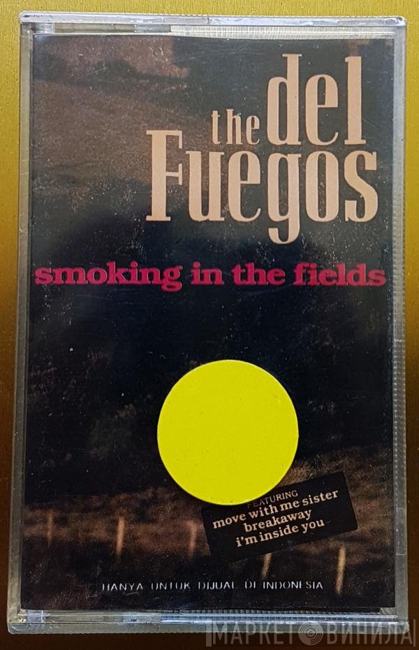 The Del Fuegos  - Smoking In The Fields