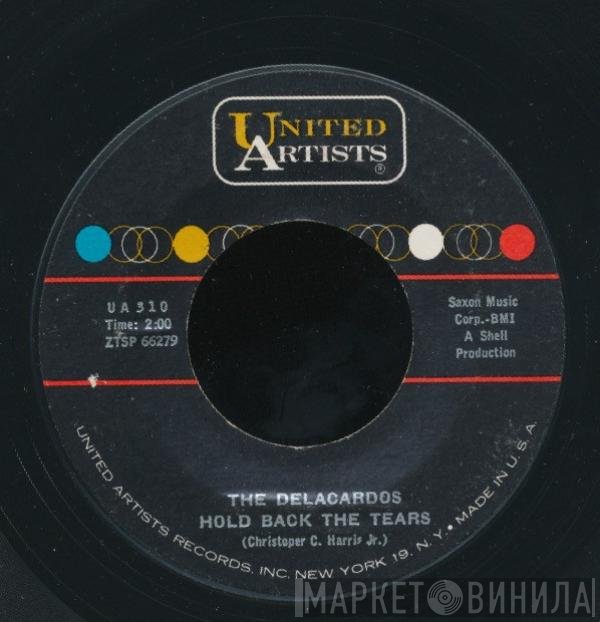 The Delacardos - Hold Back The Tears / Mr. Dillon
