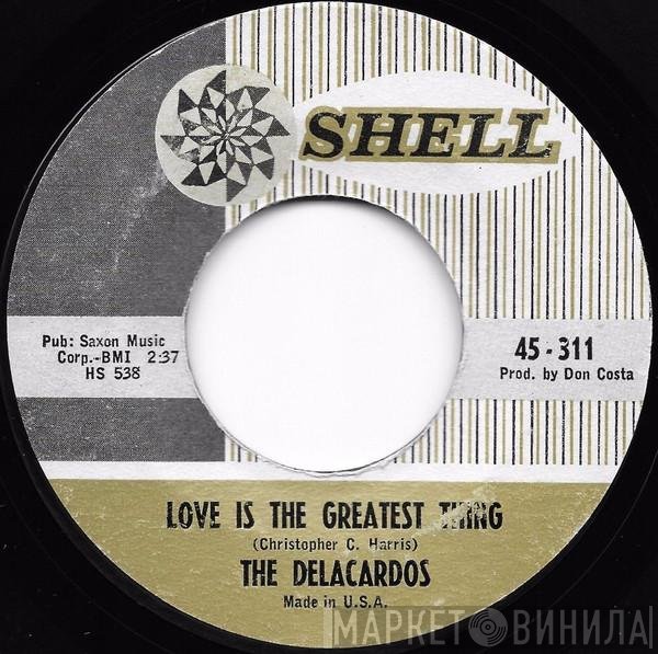 The Delacardos - Love Is The Greatest Thing / Girl-Girl