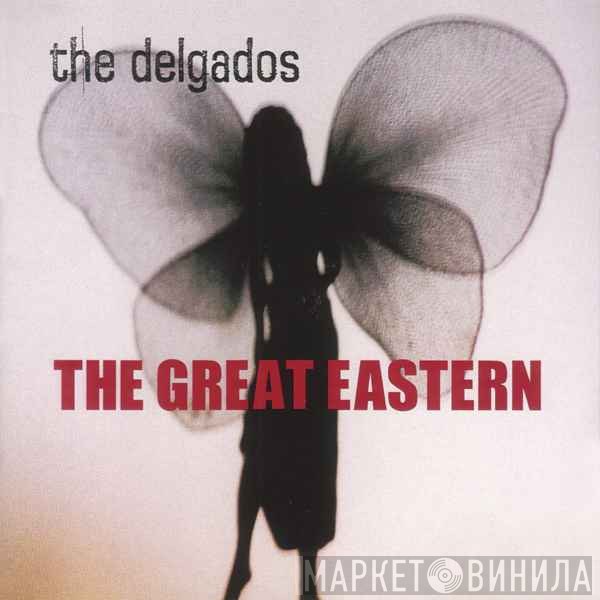 The Delgados - The Great Eastern