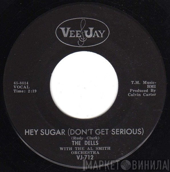 The Dells - Hey Sugar (Don't Get Serious) / Poor Little Boy