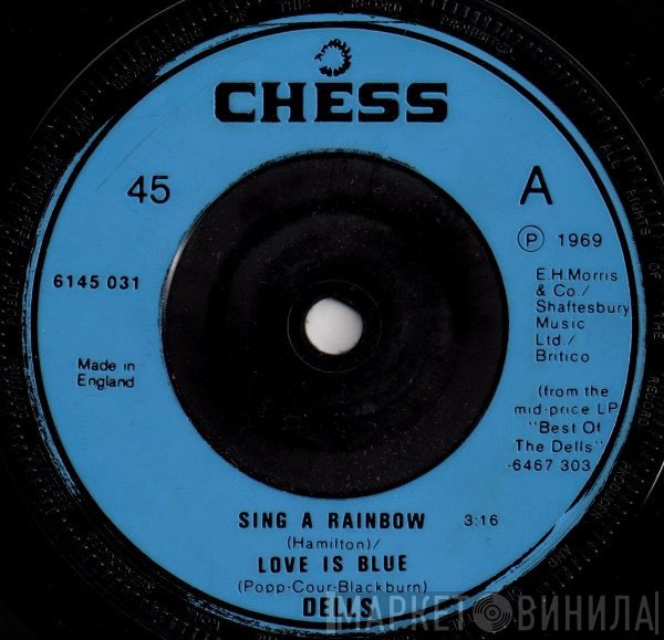 The Dells - Sing A Rainbow / Love Is Blue