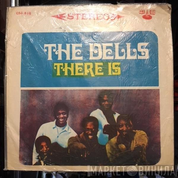The Dells  - There Is
