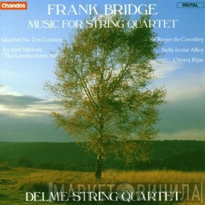 The Delmé String Quartet, Frank Bridge - Frank Bridge Music For String Quartet