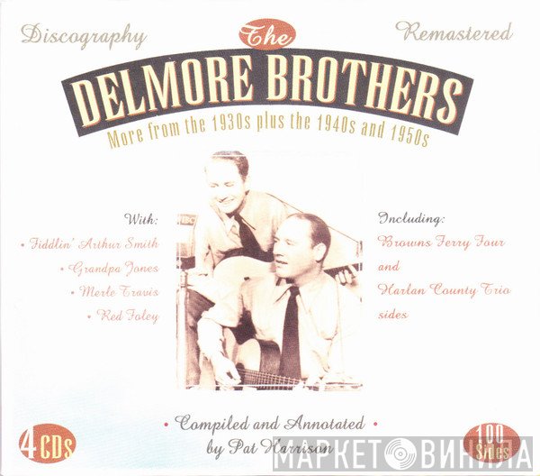 The Delmore Brothers - More From The 1930s Plus The 1940s And 1950s
