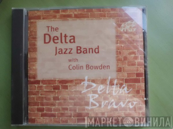 The Delta Jazz Band With Colin Bowden - Delta Bravo