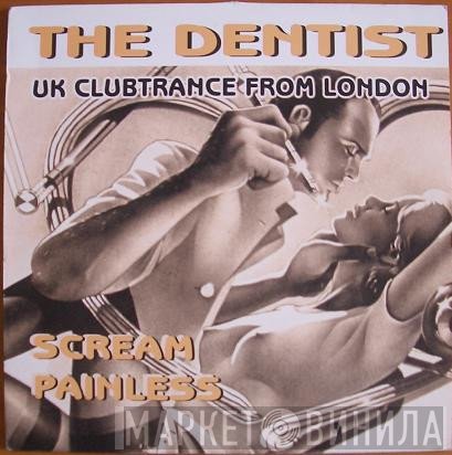 The Dentist  - Scream / Painless