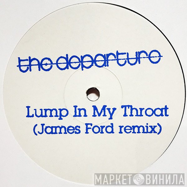 The Departure - Lump In My Throat