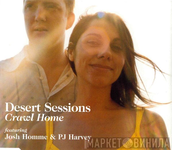 The Desert Sessions Featuring Josh Homme & PJ Harvey  - Crawl Home