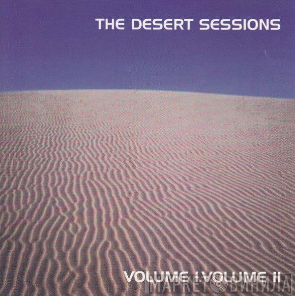 The Desert Sessions  - Volume I.Volume II