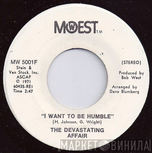 The Devastating Affair - I Want To Be Humble
