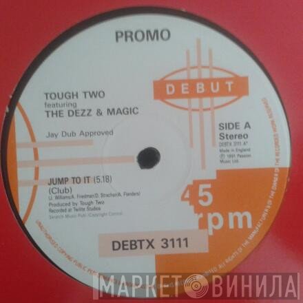 The Dezz & Magic, Tough Two - Jump To It