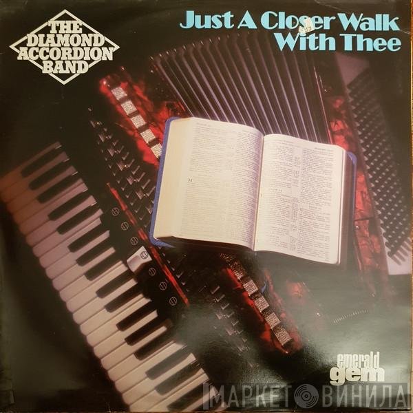 The Diamond Accordion Band - Just A Closer Walk With Thee