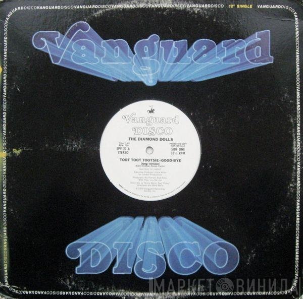 The Diamond Dolls - Toot Toot Tootsie--Good-Bye