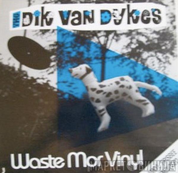 The Dik Van Dykes - Waste Mor Vinyl