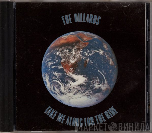 The Dillards - Take Me Along For The Ride