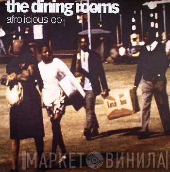 The Dining Rooms - Afrolicious EP