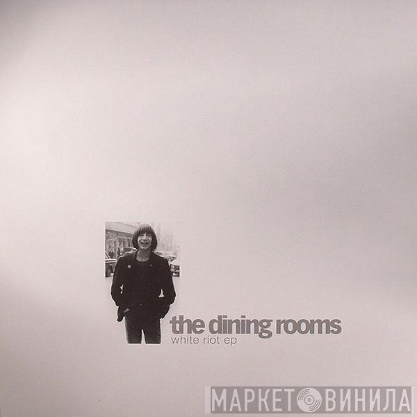 The Dining Rooms - White Riot EP