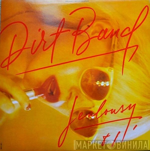 The Dirt Band  - Jealousy
