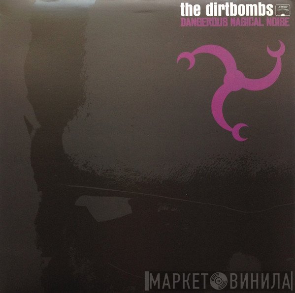 The Dirtbombs - Dangerous Magical Noise