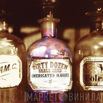 The Dirty Dozen Brass Band  - Medicated Magic