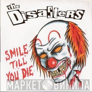 The Disasters - Smile Till You Die