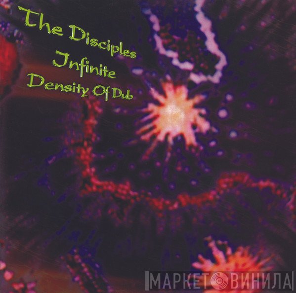 The Disciples  - Infinite Density Of Dub