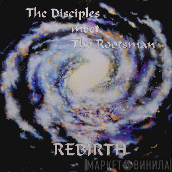 The Disciples  Meet The Rootsman  - Rebirth