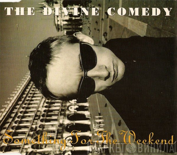 The Divine Comedy - Something For The Weekend (A Casanova Companion No. 1)