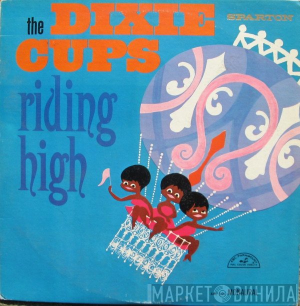 The Dixie Cups  - Riding High