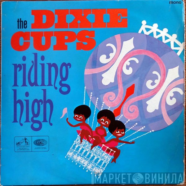 The Dixie Cups  - Riding High