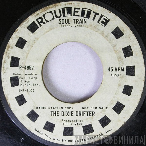 The Dixie Drifter - Blowin' In The Wind / Soul Train