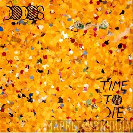 The Dodos - Time To Die