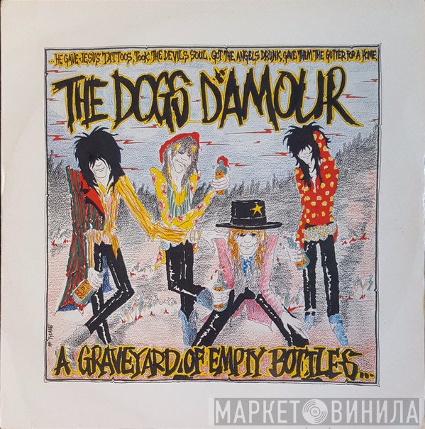 The Dogs D'Amour - A Graveyard Of Empty Bottles (Vol. 1)