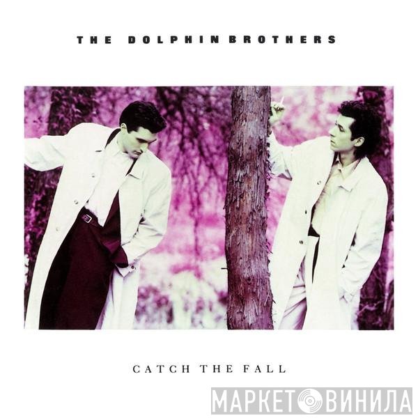 The Dolphin Brothers  - Catch The Fall