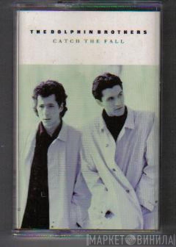 The Dolphin Brothers  - Catch The Fall