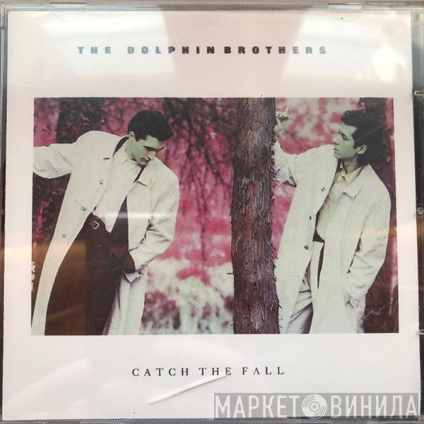 The Dolphin Brothers  - Catch The Fall