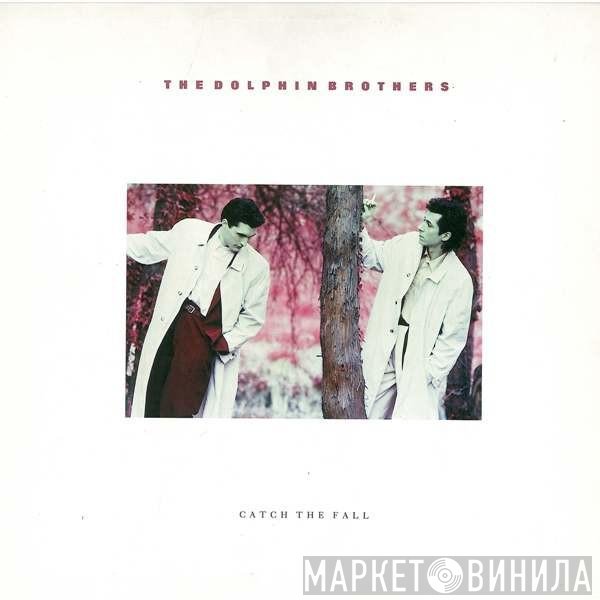 The Dolphin Brothers  - Catch The Fall
