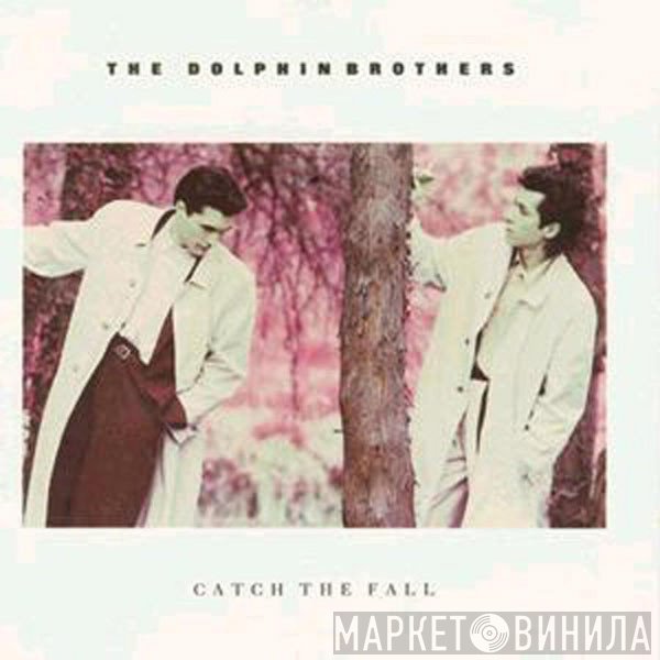 The Dolphin Brothers  - Catch The Fall