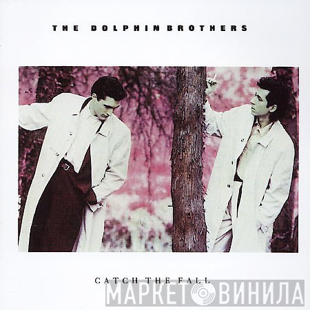 The Dolphin Brothers  - Catch The Fall