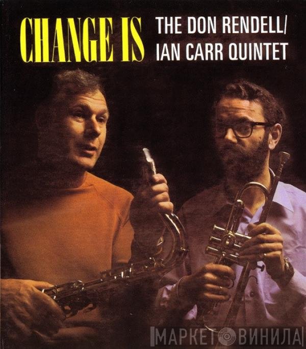 The Don Rendell / Ian Carr Quintet  - Change Is